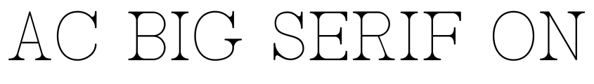 Preview AC Big Serif One