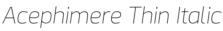 Preview Acephimere Thin Italic