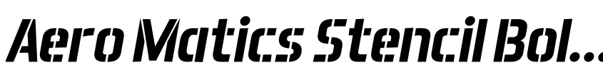Písmo Aero Matics Stencil Bold Italic od Neznámý