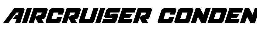 Preview Aircruiser Condensed Italic