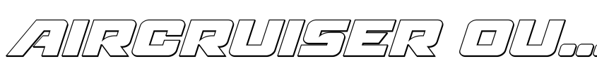 Preview Aircruiser Outline Italic