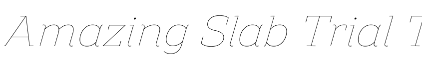 Preview Amazing Slab Trial Thin Italic