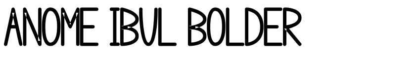 Preview anome ibul bolder
