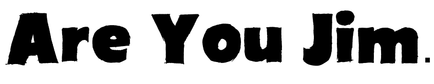 Font Are You Jimmy Carl Black by IMAGEX