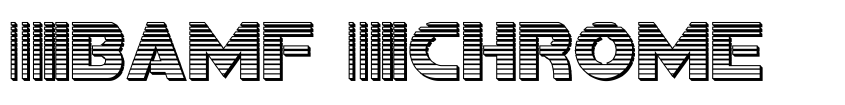 Preview Bamf Chrome
