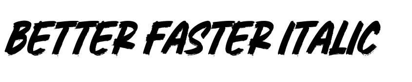 Preview Better Faster Italic