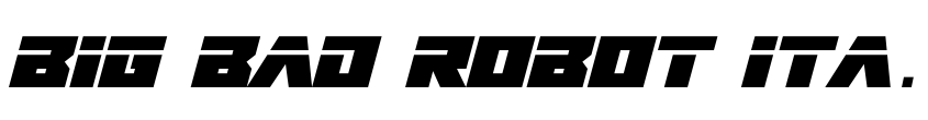 Preview Big Bad Robot Italic