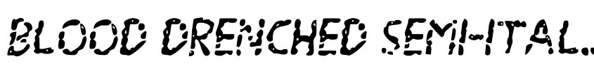 Preview Blood Drenched Semi-Italic
