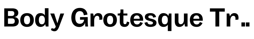 Preview Body Grotesque Trial Bold