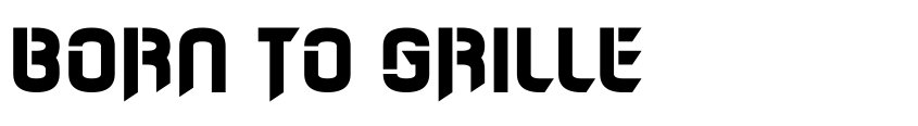 Font Born to Grille by Allison James