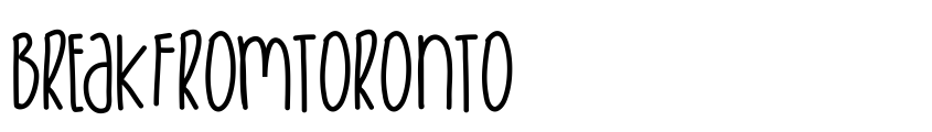 Font BreakFromToronto by Unknown