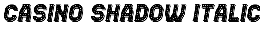 Preview Casino Shadow Italic
