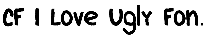 Preview CF I Love Ugly Fonts Regular