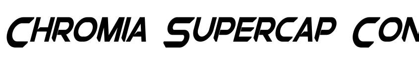 Preview Chromia Supercap Condensed Bold Italic