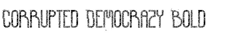 Preview Corrupted Democrazy Bold