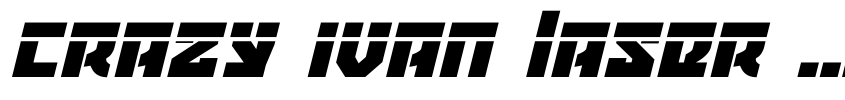 Font Crazy Ivan Laser Italic by Daniel Zadorozny