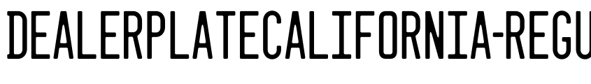 Font DealerplateCalifornia-Regular by Ray Larabie