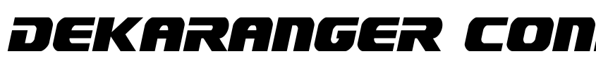 Preview Dekaranger Condensed Italic