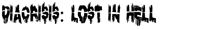 Font Diacrisis: Lost in Hell by Unknown