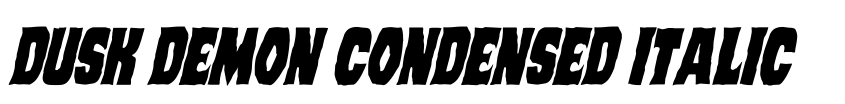 Preview Dusk Demon Condensed Italic