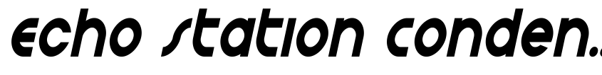Preview Echo Station Condensed Italic