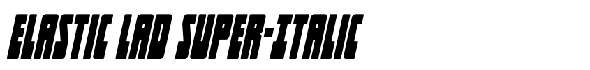 Font Elastic Lad Super-Italic by Daniel Zadorozny