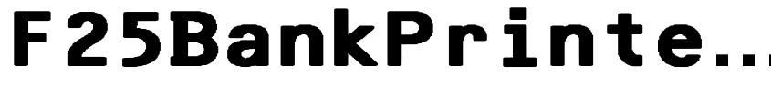 Preview F25BankPrinter-Bold
