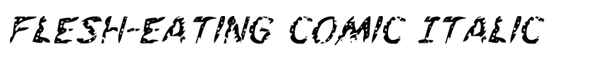 Preview Flesh-Eating Comic Italic