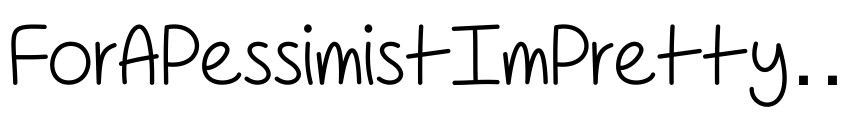 Font ForAPessimistImPrettyOptim by Misti's Fonts