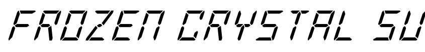 Font Frozen Crystal Super-Italic by Daniel Zadorozny