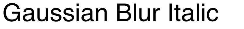 Preview Gaussian Blur Italic