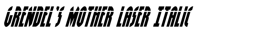 Preview Grendel's Mother Laser Italic