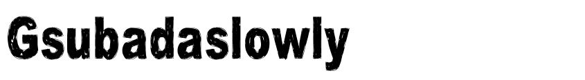 Preview Gsubadaslowly