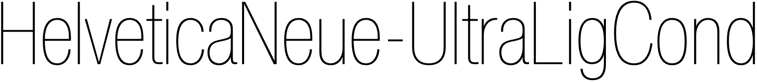 Preview HelveticaNeue-UltraLigCond