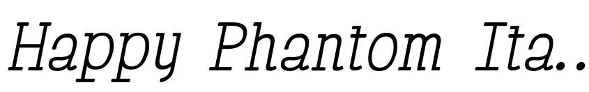 Preview Happy Phantom Italic