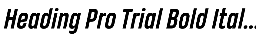 Preview Heading Pro Trial Bold Italic