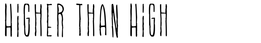 Preview Higher Than High
