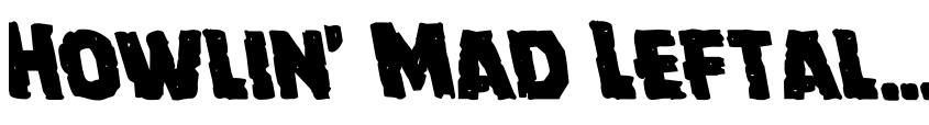 Preview Howlin' Mad Leftalic