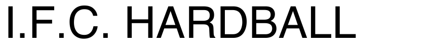 Preview I.F.C. HARDBALL 
