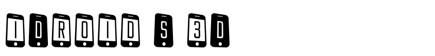 Font iDroid S 3D by Daniel Zadorozny