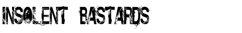 Font Insolent_Bastards by Tom Kolodziejski