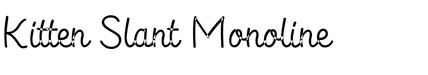 Preview Kitten Slant Monoline