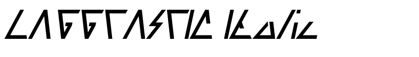 Preview LAGGTASTIC Italic