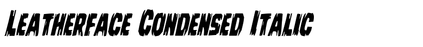 Preview Leatherface Condensed Italic