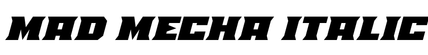 Font Mad Mecha Italic by Unknown
