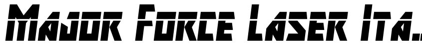 Preview Major Force Laser Italic