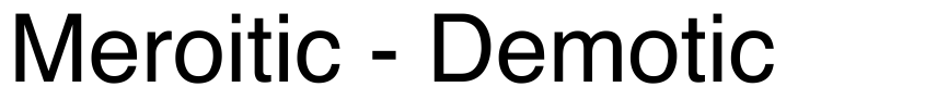 Preview Meroitic - Demotic