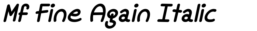 Preview Mf Fine Again Italic