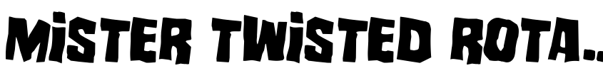 Preview Mister Twisted Rotated 2