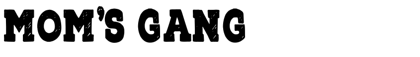Font Mom's Gang by Woodcutter Manero